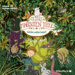 Die Schule der magischen Tiere 11 - Wilder, wilder Wald!