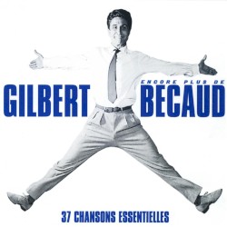 Encore plus de Gilbert Bécaud: 37 chansons essentielles