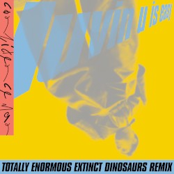 Luvin U Is Easy (Totally Enormous Extinct Dinosaurs remix)