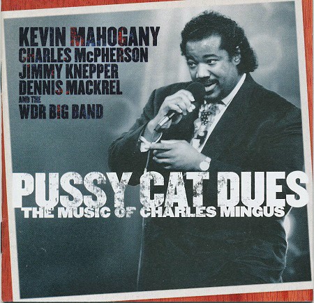 Pussy Cat Dues "The Music of Charles Mingus"