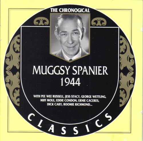 The Chronological Classics: Muggsy Spanier 1944