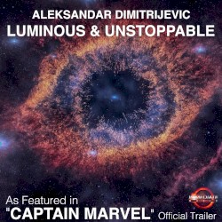 Luminous and Unstoppable (As Featured in "Captain Marvel" Official Trailer)
