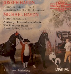 J. Haydn: Horn Concerto no. 1 in D / Symphony no. 31 in D "Hornsignal" / M. Haydn: Horn Concerto in D