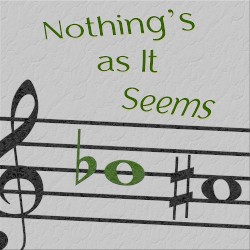 Nothing's as It Seems