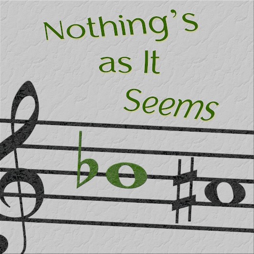 Nothing's as It Seems