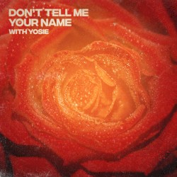 Don't Tell Me Your Name