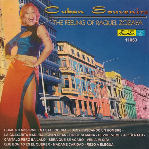 Cuban Souvenirs: The Feeling of Raquel Zozaya