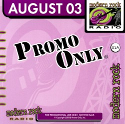 Promo Only: Modern Rock Radio, August 2003