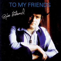 To My Friends