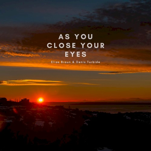 As You Close Your Eyes