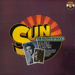 Sun - The Roots of Rock, Volume 13: Rockabilly Sundown