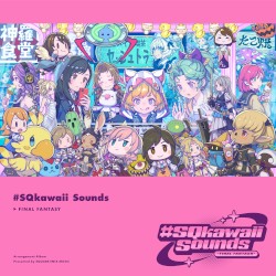 #SQkawaii Sounds -FINAL FANTASY-