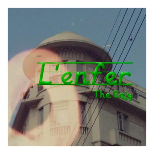 THE ONLY l’enfer