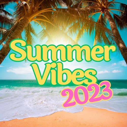 Summer Vibes 2023