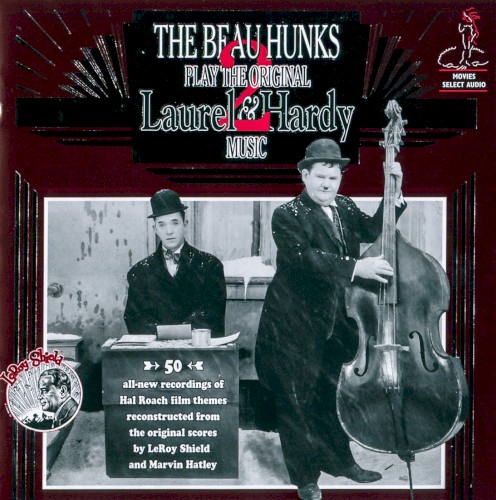 The Beau Hunks Play the Original Laurel & Hardy Music, Vol. 2