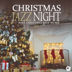 Christmas Jazz Night 2021 (Best X-Mas Jazz Music)