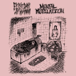 First Days of Humanity / Mental Mutilation