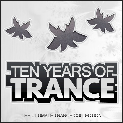 10 Years of Trance (The Ultimate Trance Collection)