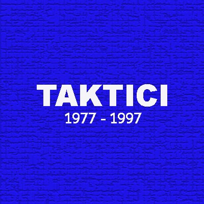 Taktici 1977-1997