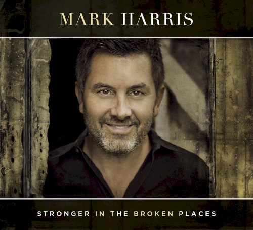 Stronger in the Broken Places