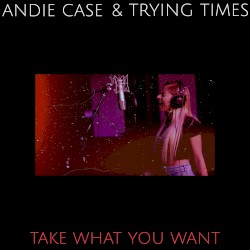 Take What You Want