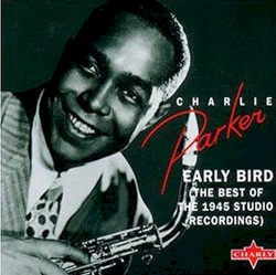 Early Bird (The Best Of The 1945 Studio Recordings)