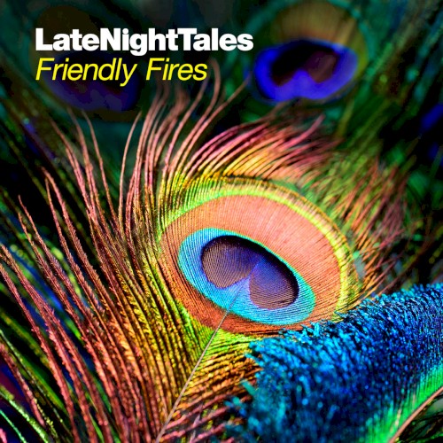 LateNightTales: Friendly Fires
