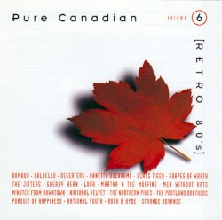 Pure Canadian (Retro 80’s, Volume 6)