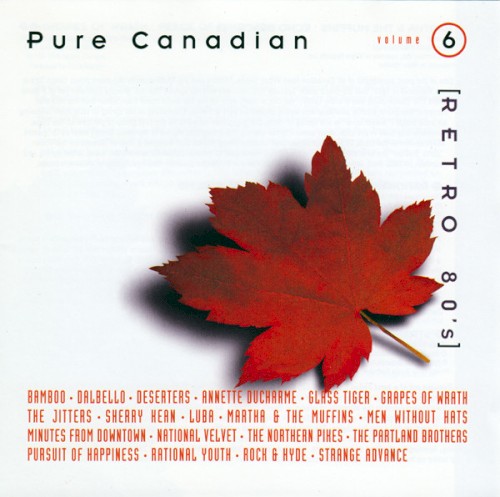 Pure Canadian (Retro 80’s, Volume 6)