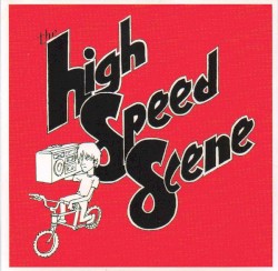 The High Speed Scene