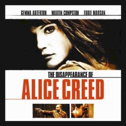 The Disappearance of Alice Creed Original Motion Picture Soundtrack