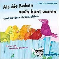 Als die Raben noch bunt waren