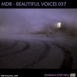 Beautiful Voices 037 (Ambient-chill mix)
