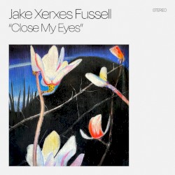 Close My Eyes