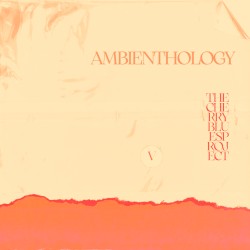 Ambienthology, Vol. 5