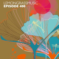 Lemongrassmusic Episode 400