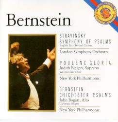 Stravinsky: Symphony of Psalms / Poulenc: Gloria / Bernstein: Chichester Psalms