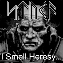 I Smell Heresy... And I'm Here to Kill You