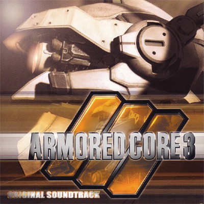 ARMORED CORE 3 ORIGINAL SOUNDTRACK