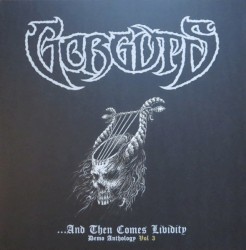 …And Then Comes Lividity: Demo Anthology, Vol 3