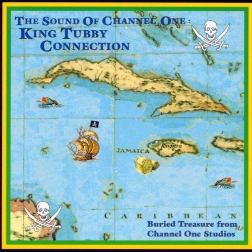The Sound of Channel One: King Tubby Connection