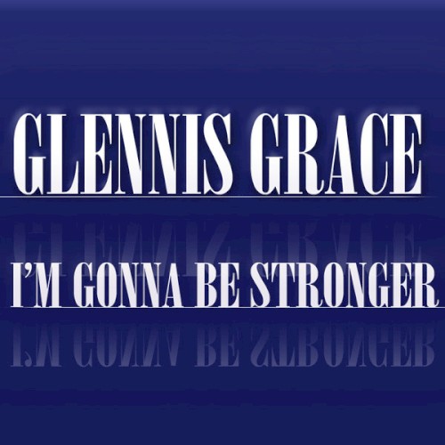 I'm Gonna Be Stronger
