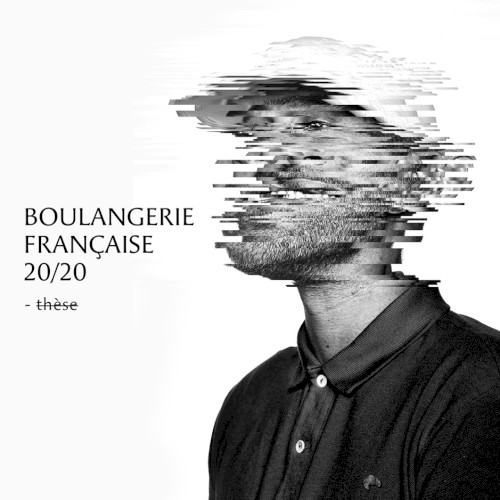 Boulangerie française 20 / 20 (Thèse)
