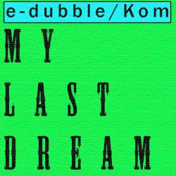 My Last Dream