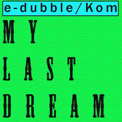 My Last Dream