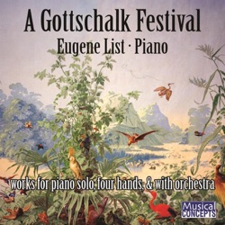 A Gottschalk Festival: Works for Piano Solo, Four Hands & With Orchestra