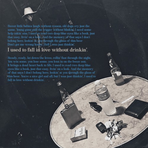 I Used to Fall In Love Without Drinkin’