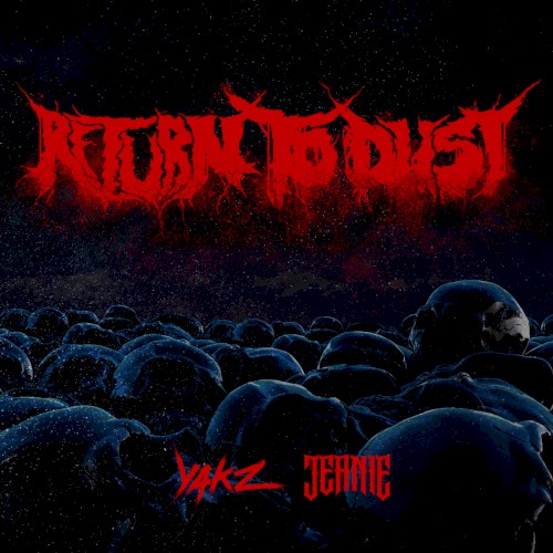 RETURN TO DUST