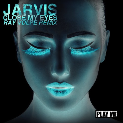 Close My Eyes (Ray Volpe remix)