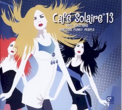 Cafe Solaire, Volume 13 (disc 1)